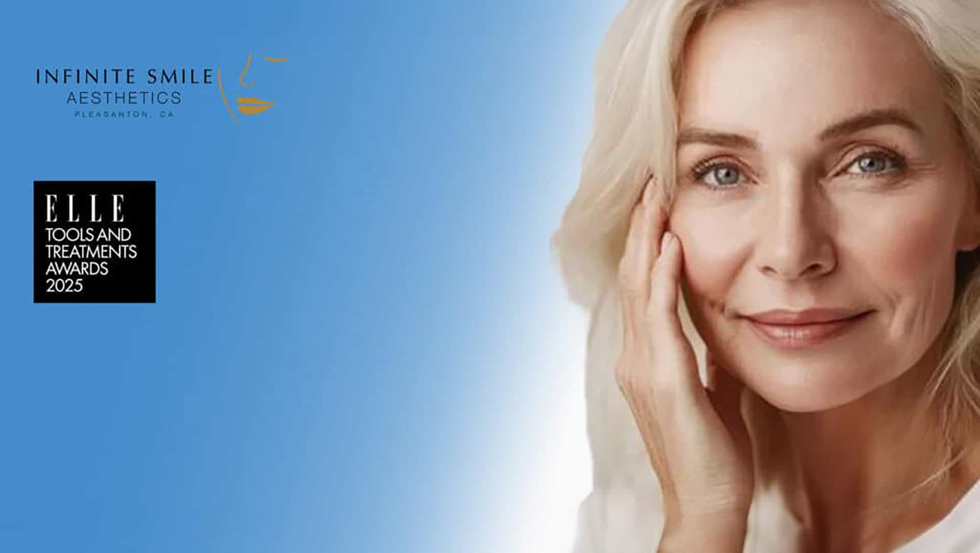 Promotional banner for Infinite Smile Aesthetics in Pleasanton, CA, showcasing a smiling woman with healthy, rejuvenated skin. The image features the "ELLE Tools and Treatments Awards 2025" logo, highlighting the clinic's use of award-winning aesthetic technologies.